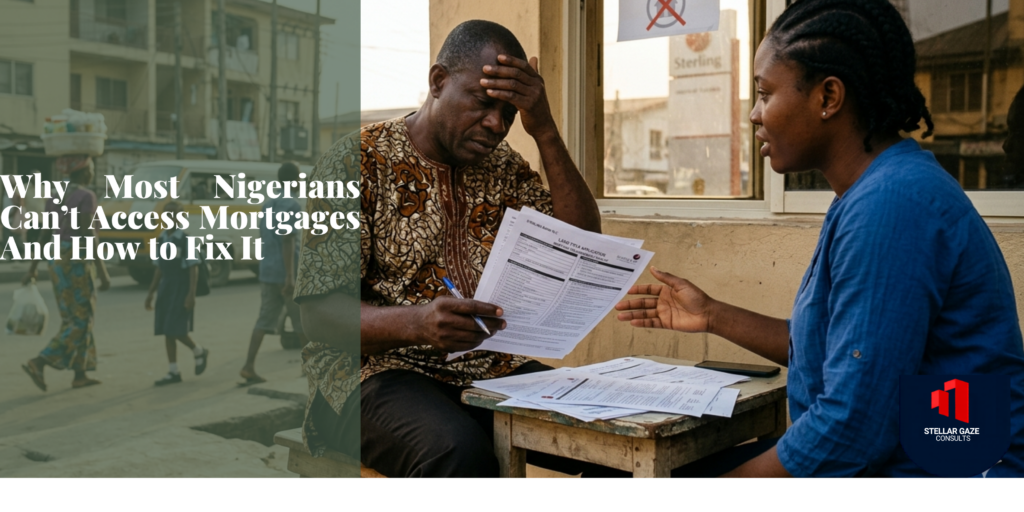 why nigerians cant access mortgage